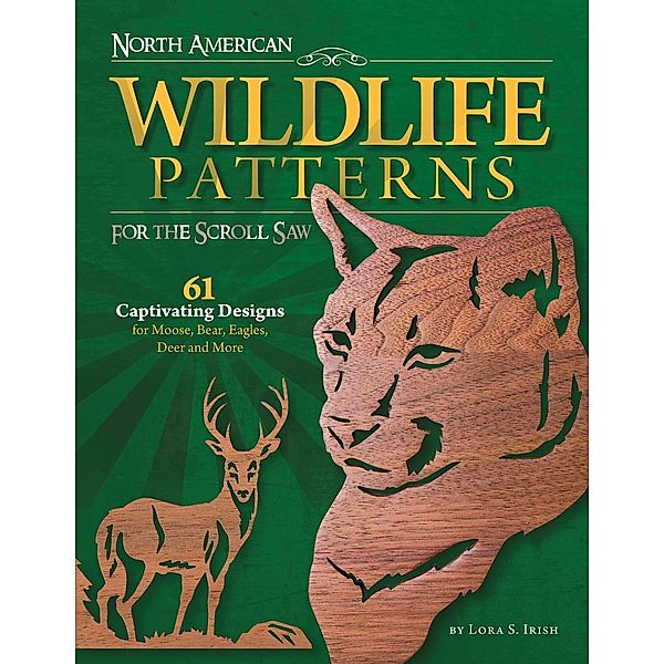 North American Wildlife Patterns for the Scroll Saw, Lora S. Irish