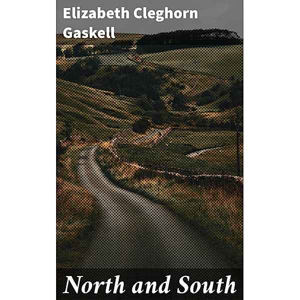 North and South, Elizabeth Cleghorn Gaskell