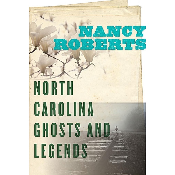 North Carolina Ghosts and Legends, Nancy Roberts