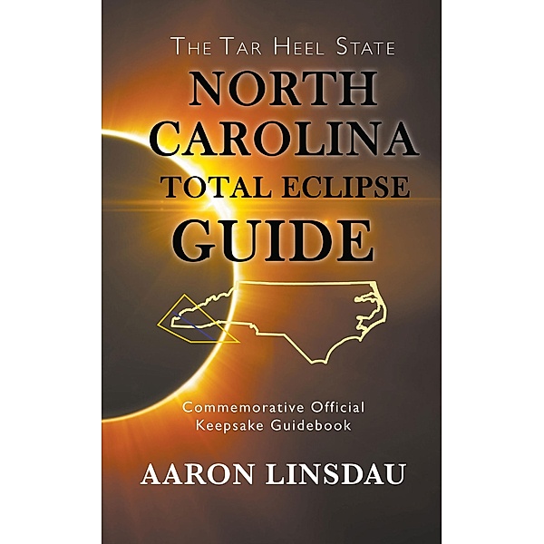 North Carolina Total Eclipse Guide, Aaron Linsdau