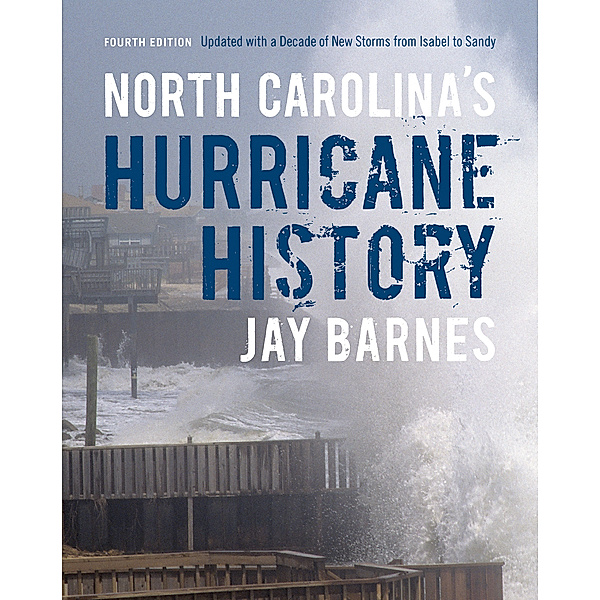 North Carolina's Hurricane History, Jay Barnes