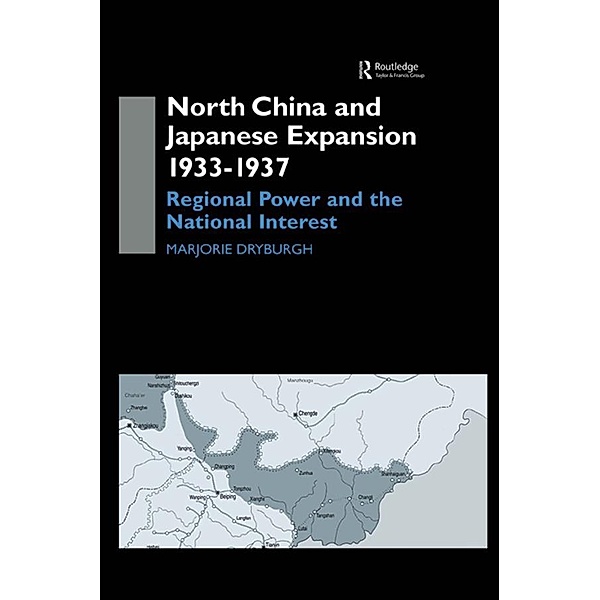 North China and Japanese Expansion 1933-1937, Marjorie Dryburgh