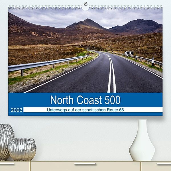 North Coast 500 - Schottlands Traumstraße (Premium, hochwertiger DIN A2 Wandkalender 2023, Kunstdruck in Hochglanz), Reemt Peters-Hein