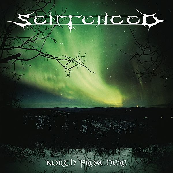 North From Here (Reissue+Bonus), Sentenced