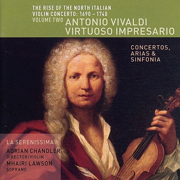 North Italian Violin Concerti  Vol.2, Adrian Chandler, La Serenissima