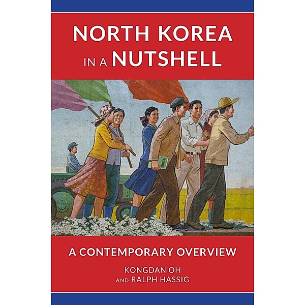 North Korea in a Nutshell, Kongdan Oh, Ralph Hassig