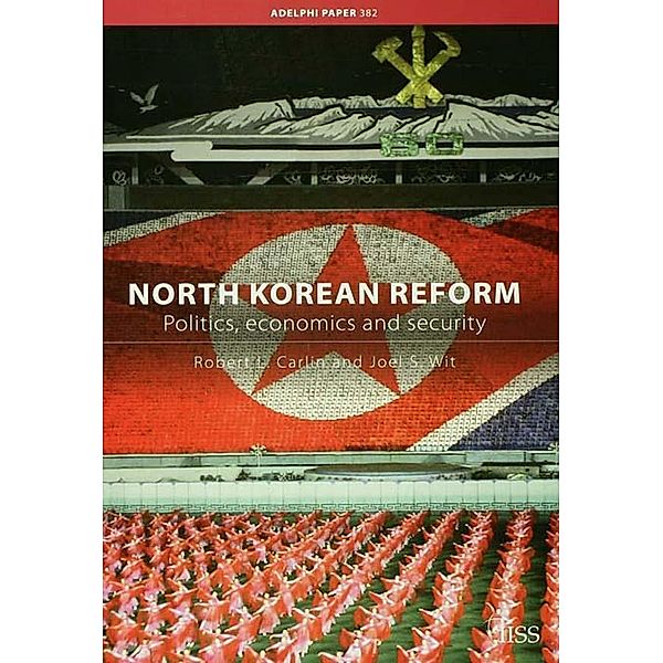 North Korean Reform, Robert L. Carlin, Joel Wit