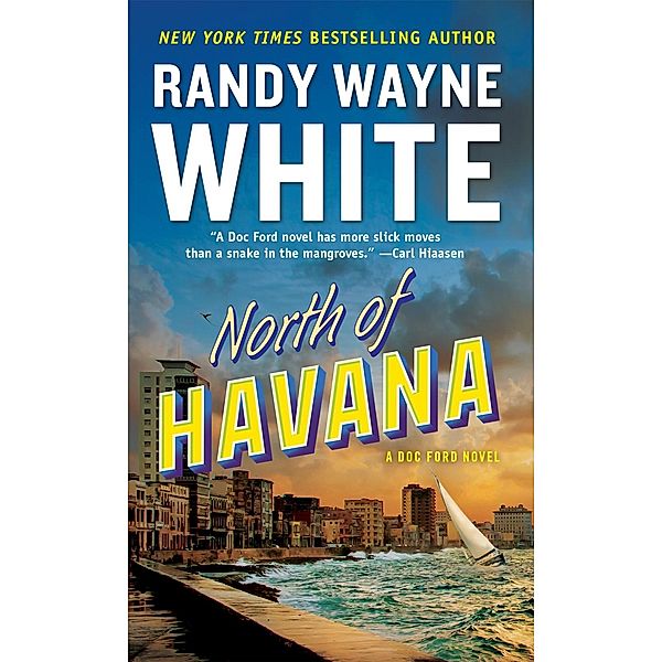 North of Havana / A Doc Ford Novel Bd.5, Randy Wayne White