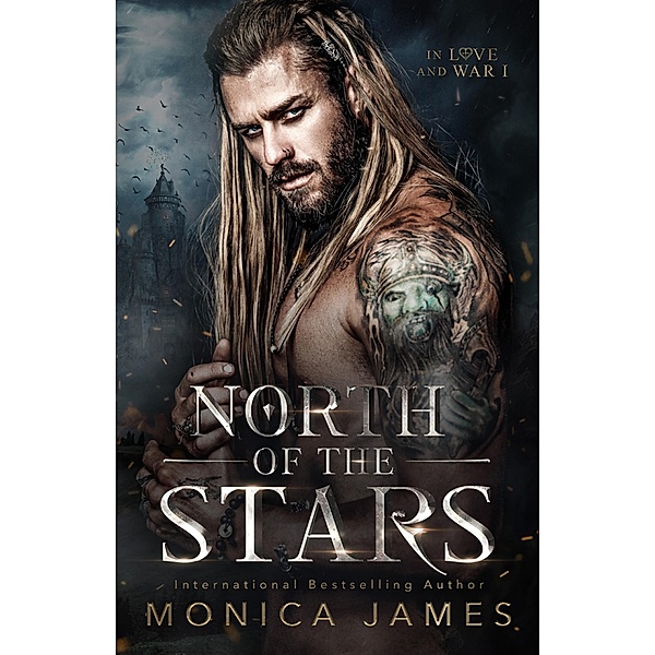 North of the Stars / In Love & War Bd.1, Monica James