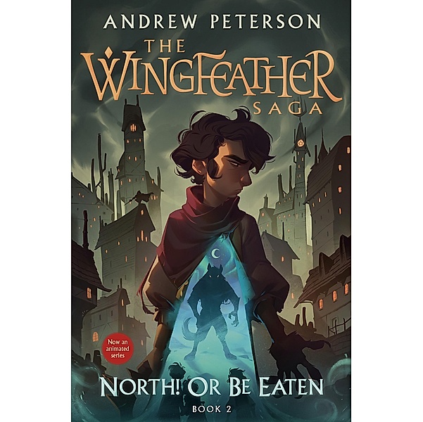 North! Or Be Eaten / The Wingfeather Saga Bd.2, Andrew Peterson