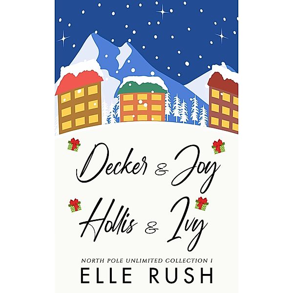 North Pole Unlimited Collection 1 / North Pole Unlimited Collection, Elle Rush