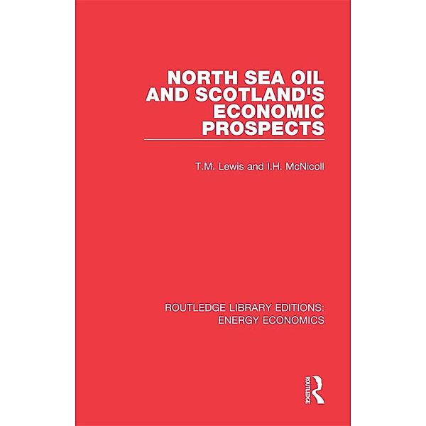 North Sea Oil and Scotland's Economic Prospects, T. M. Lewis, I. H. McNicoll