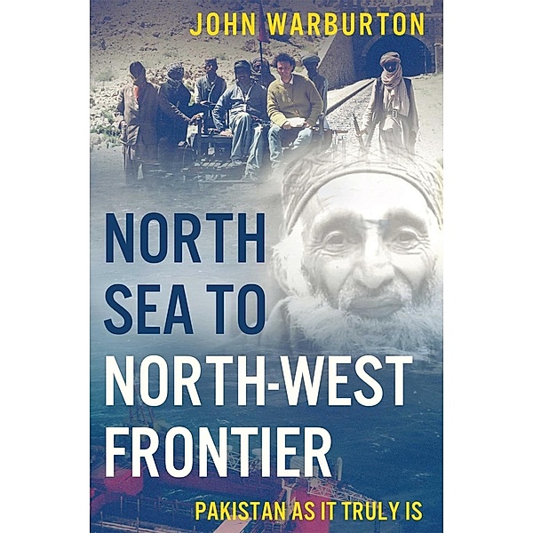 North Sea to North-West Frontier, John Warburton