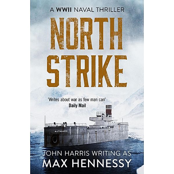 North Strike / The WWII Naval Thrillers Bd.4, Max Hennessy