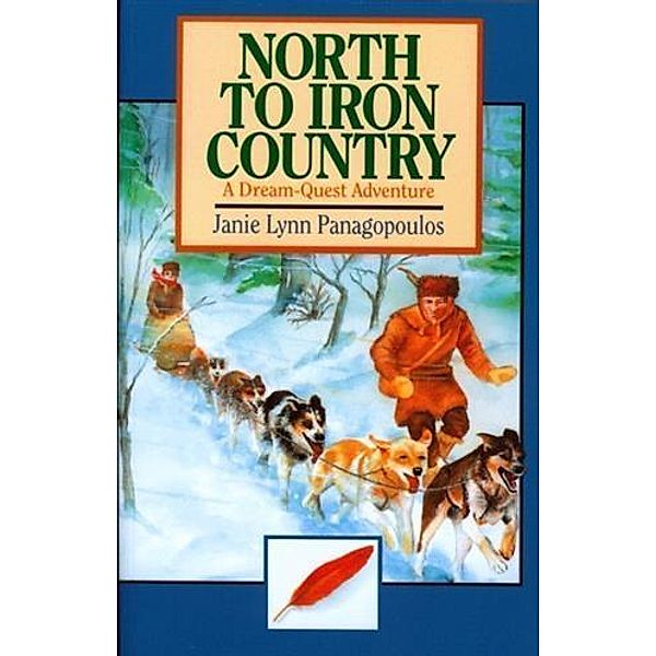 North to Iron Country, Janie Lynn Panagopoulos