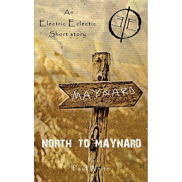 North to Maynard, Paul White