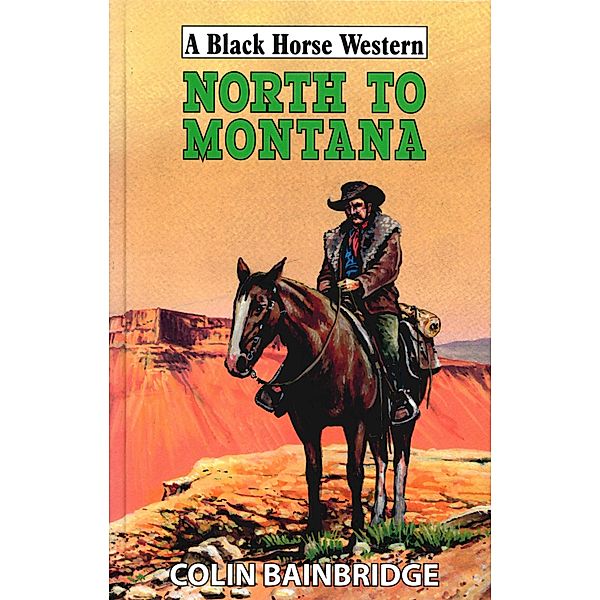 North to Montana, Colin Bainbridge