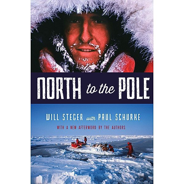 North to the Pole, Will Steger, Paul Schurke