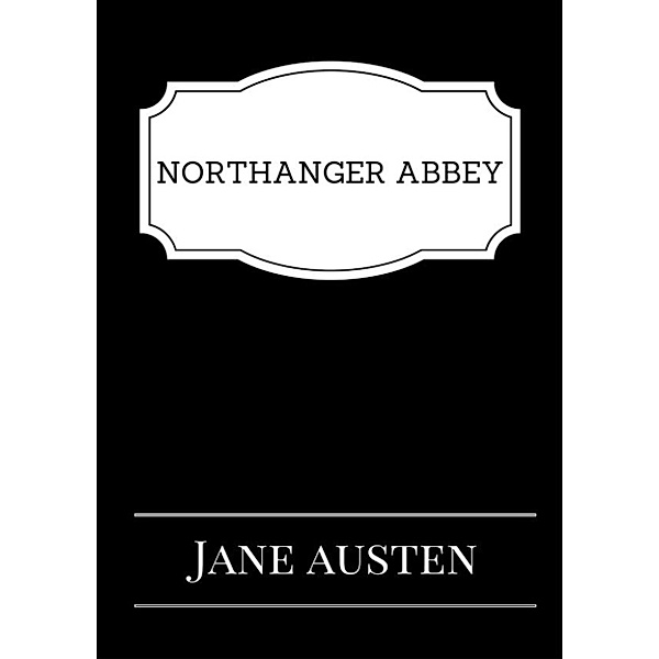 Northanger Abbey, Jane Austen
