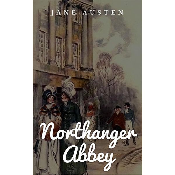 Northanger Abbey, Jane Austen