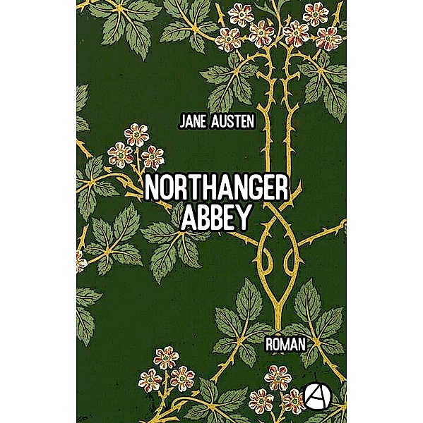 Northanger Abbey / Die JANE AUSTEN Reihe Bd.5, Jane Austen