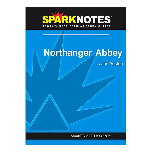 Northanger Abbey: SparkNotes Literature Guide, Sparknotes