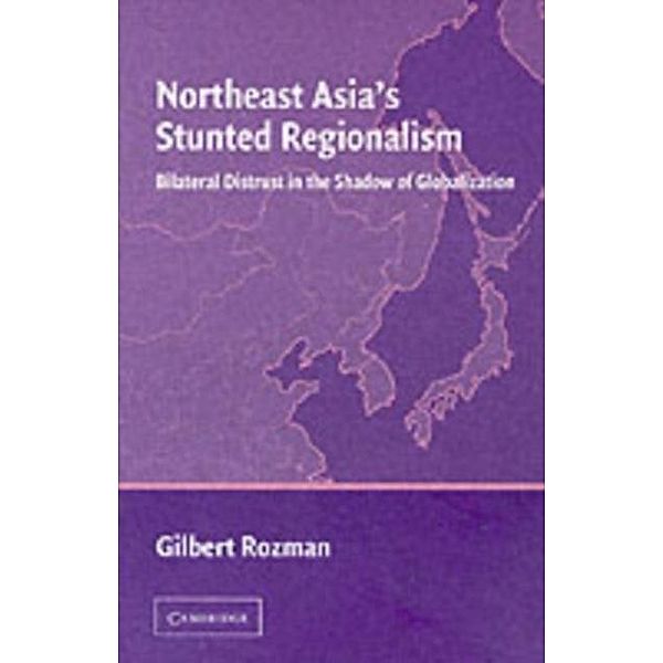 Northeast Asia's Stunted Regionalism, Gilbert Rozman