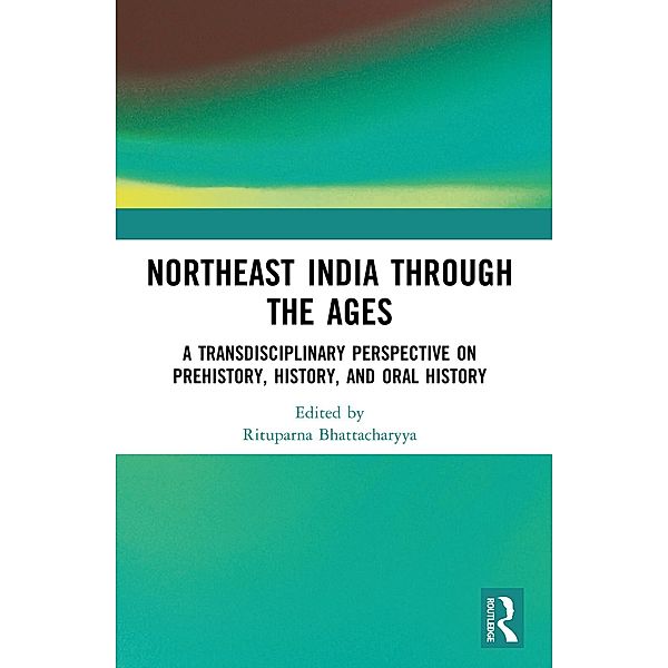 Northeast India Through the Ages