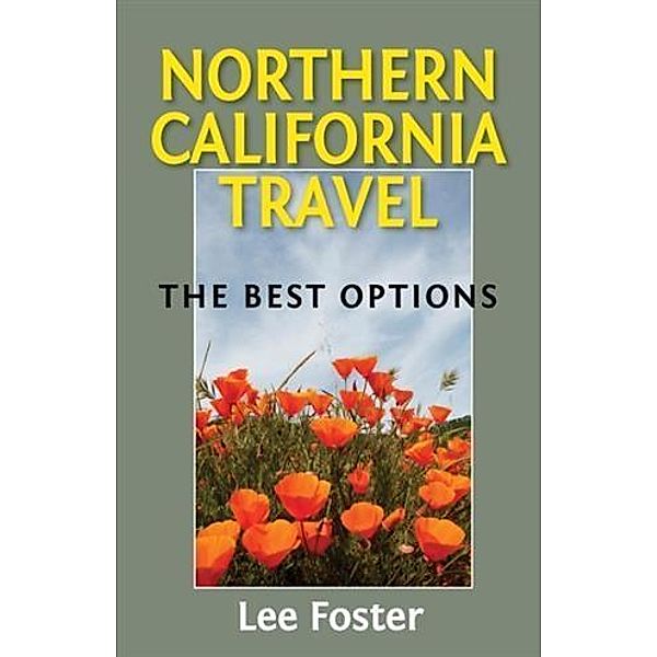 Northern California Travel, Lee Foster