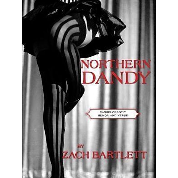 Northern Dandy / Sapiosexual/Esoterotica, Zach Bartlett
