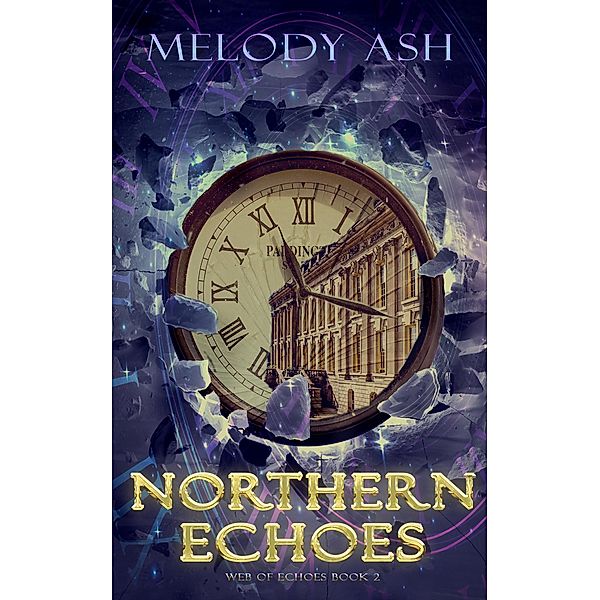 Northern Echoes (Web of Echoes, #2) / Web of Echoes, Melody Ash