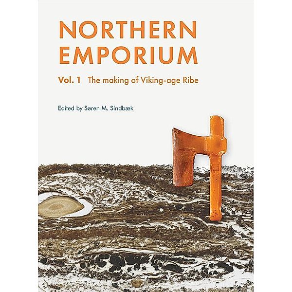 Northern Emporium / Jysk Arkæologisk Selskabs Skrifter Bd.122