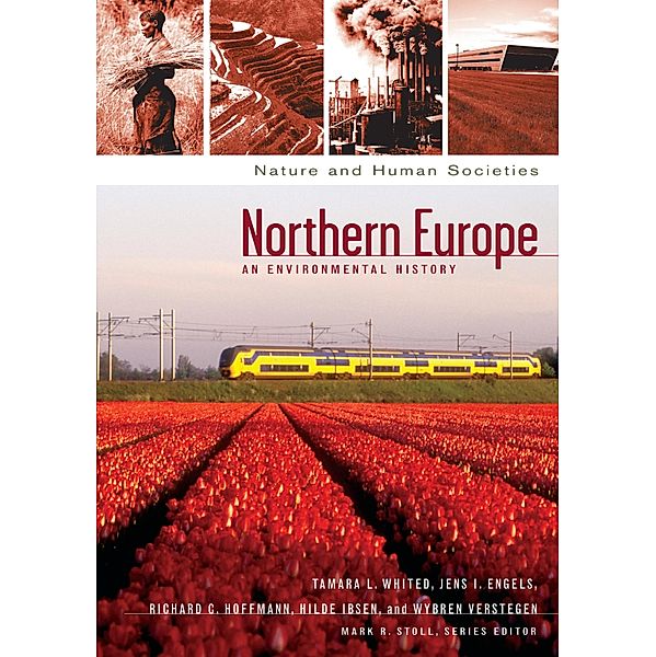 Northern Europe, Tamara L. Whited, Jens Ivo Engels, Richard C. Hoffmann, Hilde Ibsen, Wybren Verstegen