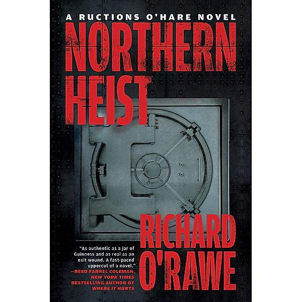 Northern Heist / A Ructions O'Hare Novel, Richard O'Rawe
