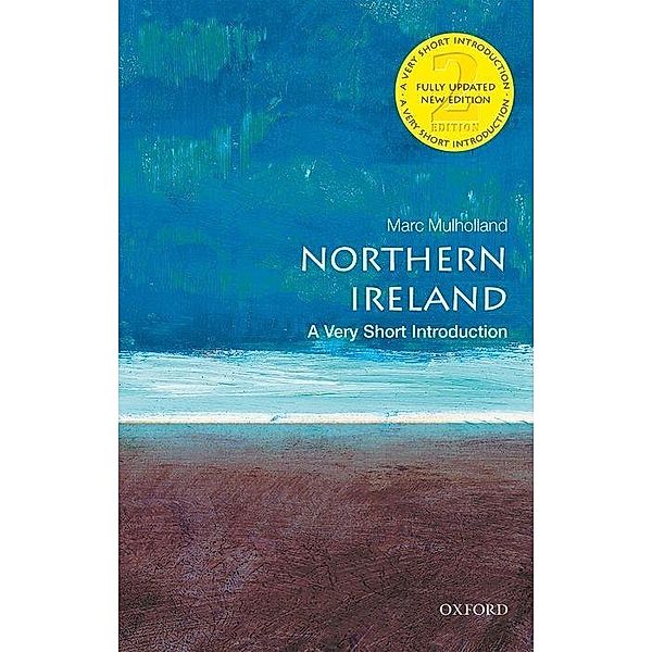 Northern Ireland: A Very Short Introduction, Marc Mulholland