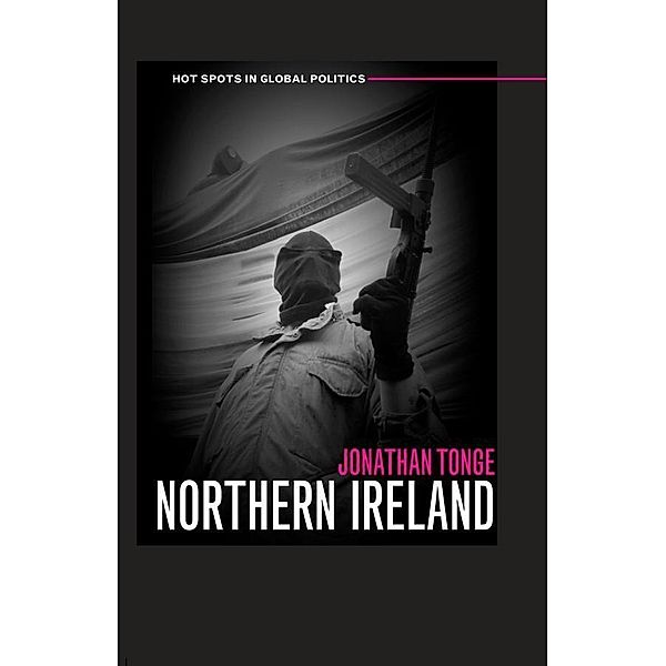 Northern Ireland / Global Political Hot Spots, Jonathan Tonge