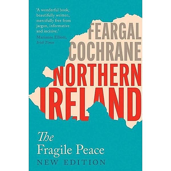 Northern Ireland - The Fragile Peace, Feargal Cochrane