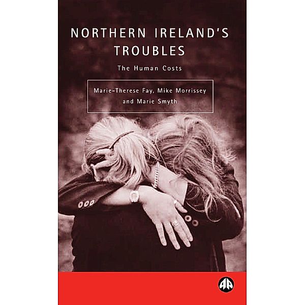 Northern Ireland's Troubles / Contemporary Irish Studies, Marie-Therese Fay, Mike Morrissey, Marie Smyth