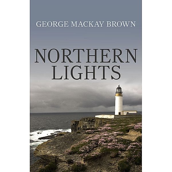 Northern Lights, George Mackay Brown, G. Mackay Brown