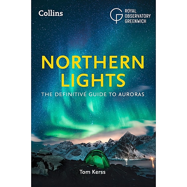 Northern Lights, Tom Kerss, Royal Observatory Greenwich, Collins Astronomy