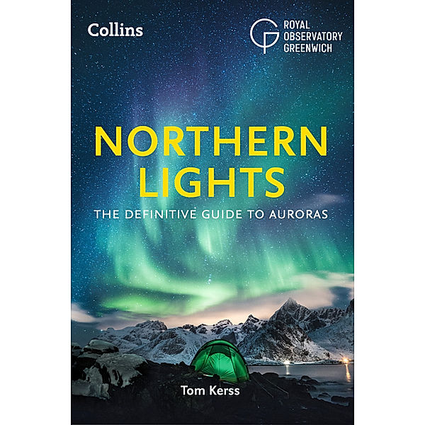 Northern Lights, Tom Kerss, Royal Observatory Greenwich, Collins Astronomy