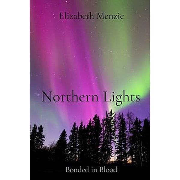 Northern Lights / Elizabeth Menzie, Elizabeth Menzie