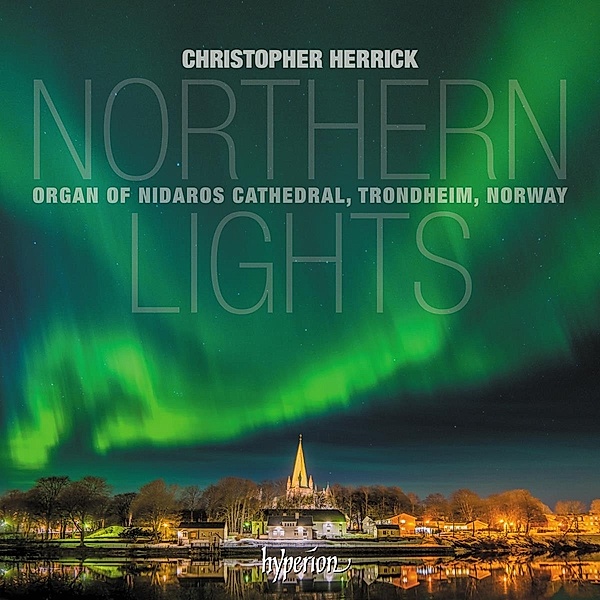 Northern Lights-Werke Für Orgel, Christopher Herrick