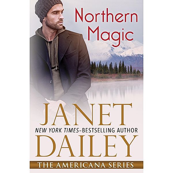 Northern Magic / The Americana Series, Janet Dailey