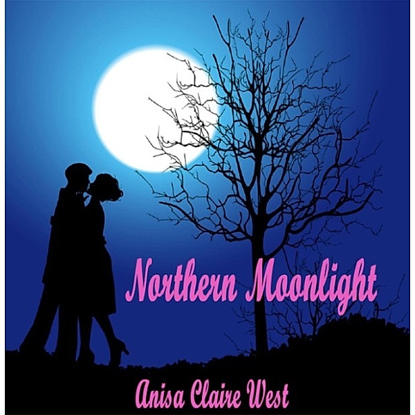 Northern Moonlight, Anisa Claire West
