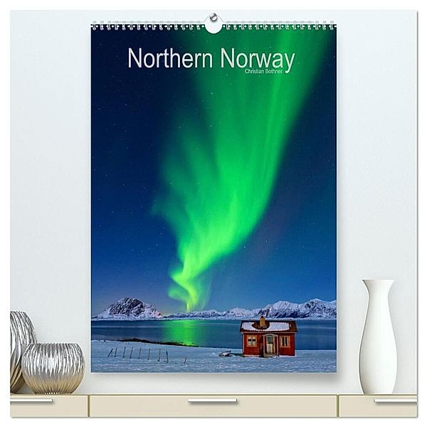 Northern Norway (hochwertiger Premium Wandkalender 2024 DIN A2 hoch), Kunstdruck in Hochglanz, Christian Bothner