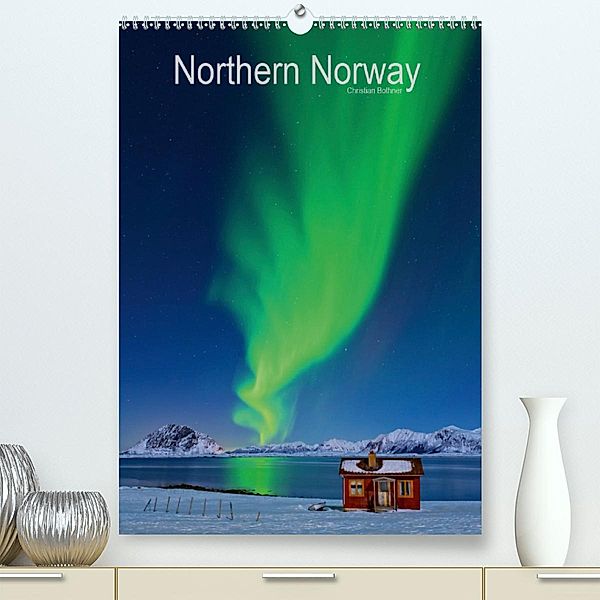Northern Norway (Premium-Kalender 2020 DIN A2 hoch), Christian Bothner