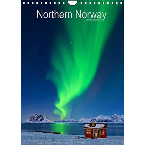 Northern Norway (Wandkalender 2022 DIN A4 hoch), Christian Bothner