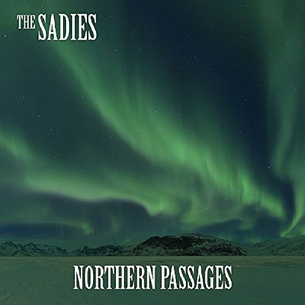 Northern Passages, Sadies