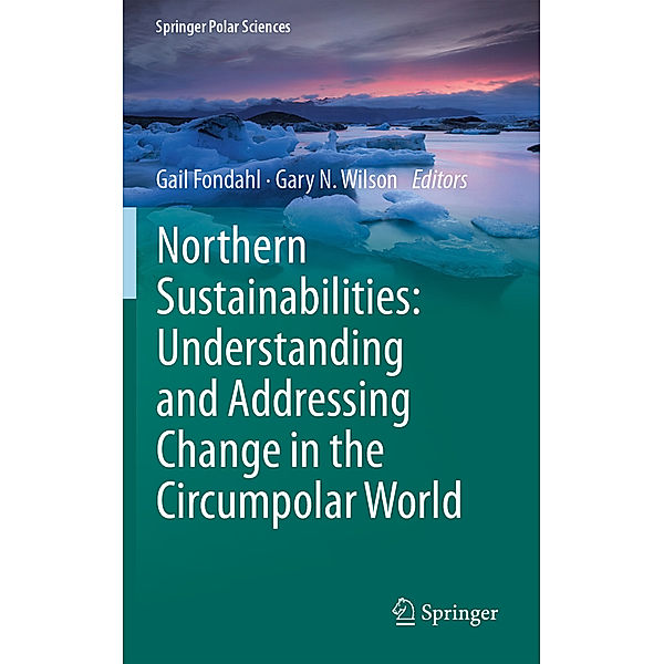 Northern Sustainabilities: Understanding and Addressing Change in the Circumpolar World